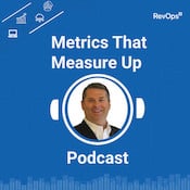Metrics That Measure Up Podcast