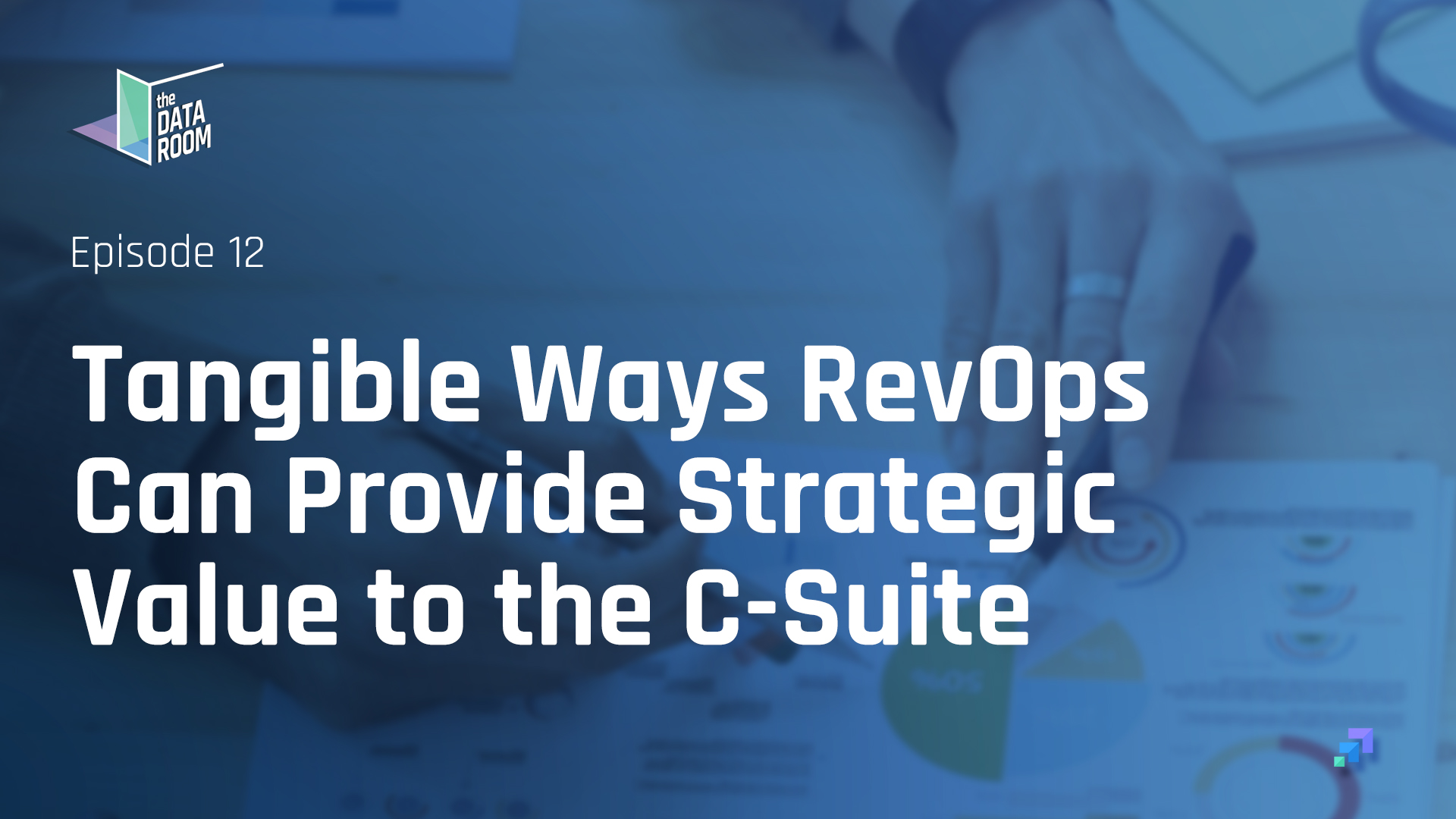 Tangible Ways RevOps Can Provide Strategic Value to the C-Suite